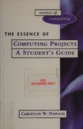 book The Essence of Computing Projects : A Student's Guide