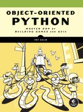 book Object-Oriented Python: Master OOP by Building Games and GUIs