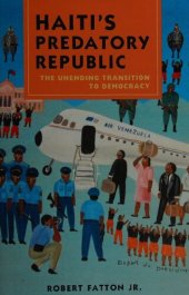 book Haiti's Predatory Republic: The Unending Transition to Democracy