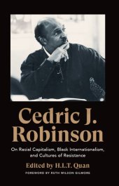 book On racial capitalism, Black internationalism, and cultures of resistance