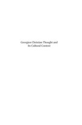 book Georgian Christian thought and its cultural context: memorial volume for the 125th Anniversary of Shalva Nutsubidze (1888-1969) /