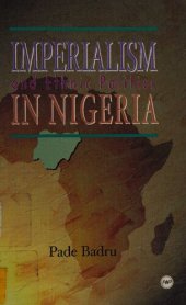 book Imperialism and Ethnic Politics in Nigeria, 1960-96