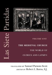 book Las Siete Partidas. Vol. 1. The Medieval Church: The World of Clerics and Laymen