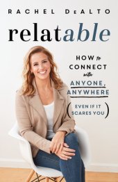 book relatable: How to Connect with Anyone, Anywhere (Even If It Scares You)