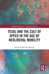 book TESOL and the Cult of Speed in the Age of Neoliberal Mobility (Routledge Research in Language Education)