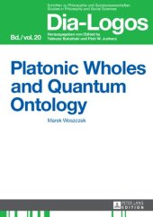 book Platonic Wholes and Quantum Ontology