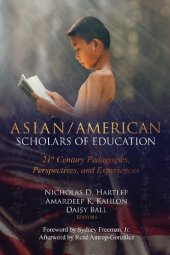 book Asian/American Scholars of Education: 21st Century Pedagogies, Perspectives, and Experiences