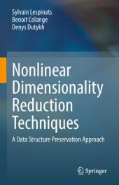 book Nonlinear Dimensionality Reduction Techniques: A Data Structure Preservation Approach