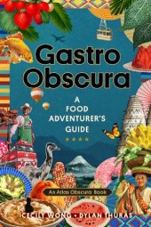 book Gastro Obscura: A Food Adventurer's Guide