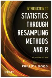 book Introduction to Statistics Through Resampling Methods and R