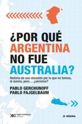 book ¿Por qué Argentina no fue Australia?