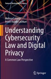 book Understanding Cybersecurity Law and Digital Privacy: A Common Law Perspective