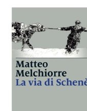 book La via di Schenèr. Un'esplorazione storica nelle Alpi