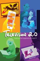 book Television 2.0: Viewer and Fan Engagement with Digital TV