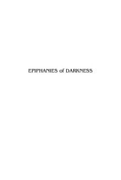 book Epiphanies of Darkness: Deconstruction in Theology