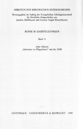 book „Schwerter zu Pflugscharen" und die DDR : Die Friedensarbeit der evangelischen Kirchen in der DDR im Rahmen der Friedensdekaden 1980 bis 1982