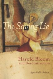 book The Saving Lie: Harold Bloom and Deconstruction