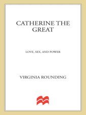 book Catherine the Great: Love, Sex, and Power