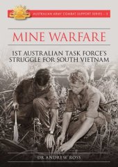 book Mine Warfare: 1st Australian Task Force's Struggle for South Vietnam