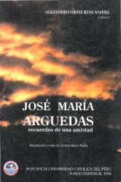 book José María Arguedas : recuerdos de una amistad