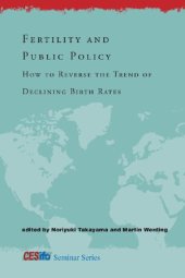 book Fertility and Public Policy: How to Reverse the Trend of Declining Birth Rates