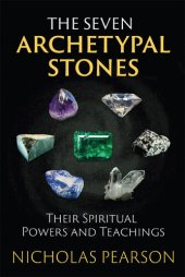 book The Seven Archetypal Stones: Their Spiritual Powers and Teachings