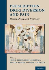 book Prescription Drug Diversion and Pain: History, Policy, and Treatment