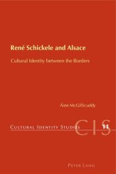 book Rene Schickele and Alsace: Cultural Identity between the Borders