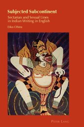 book Subjected Subcontinent: Sectarian and Sexual Lines in Indian Writing in English