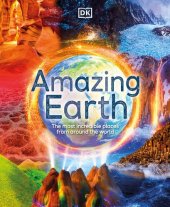 book Amazing Earth: The Most Incredible Places from Around the World