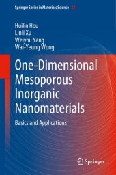 book One-Dimensional Mesoporous Inorganic Nanomaterials: Basics and Applications