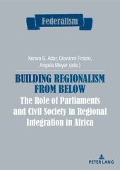 book Building Regionalism from Below: The Role of Parliaments and Civil Society in Regional Integration in Africa