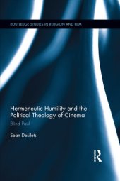 book Hermeneutic Humility and the Political Theology of Cinema: Blind Paul