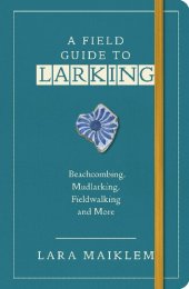 book A Field Guide to Larking