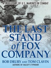 book Bob Drury-The Last Stand of Fox Company-A True Story of U.S. Marines in Combat(mobi)