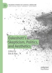 book Oakeshott’s Skepticism, Politics, and Aesthetics