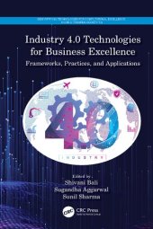 book Industry 4.0 Technologies for Business Excellence: Frameworks, Practices, and Applications (Demystifying Technologies for Computational Excellence)