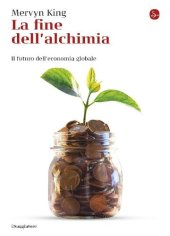 book La fine dell'alchimia. Il futuro dell'economia globale