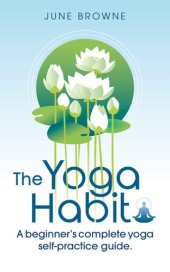 book The Yoga Habit A beginner's complete yoga self-practice guide