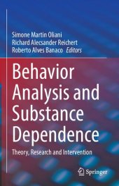 book Behavior Analysis and Substance Dependence: Theory, Research and Intervention