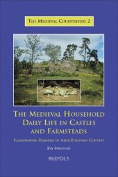 book The Medieval Household. Daily Life in Castles and Farmsteads: Scandinavian Examples in Their European Context