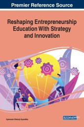 book Reshaping Entrepreneurship Education With Strategy and Innovation