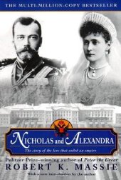 book Nicholas and Alexandra: The Classic Account of the Fall of the Romanov Dynasty