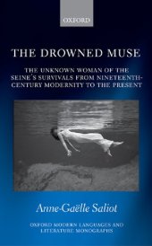 book The Drowned Muse: Casting the Unknown Woman of the Seine Across the Tides of Modernity