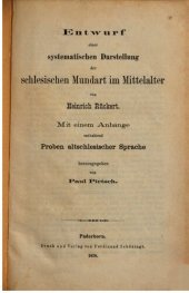 book Entwurf einer systematischen Darstellung der schlesischen Mundart im Mittelalter; mit einem Anhange enthaltend Probenaltschlesischer Sprache