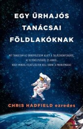 book Egy űrhajós tanácsai földlakóknak