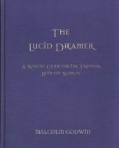 book The lucid dreamer: a waking guide for the traveler between worlds