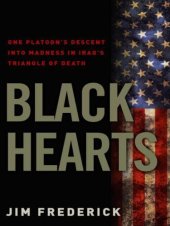 book Jim Frederick-Black Hearts-One Platoon's Descent into Madness