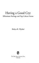 book Having a Good Cry: Effeminate Feelings and Pop-culture Forms