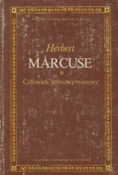 book Człowiek jednowymiarowy. Badania nad ideologią rozwiniętego społeczeństwa przemysłowego